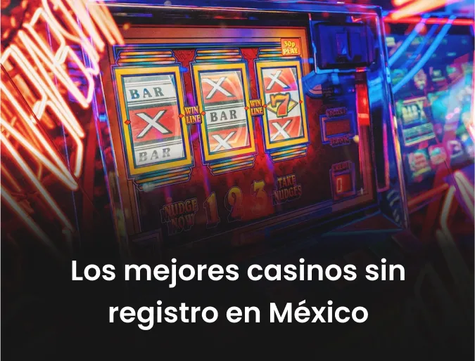 Los mejores casinos sin registro en México