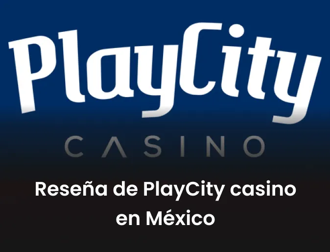 Reseña de PlayCity casino en México 