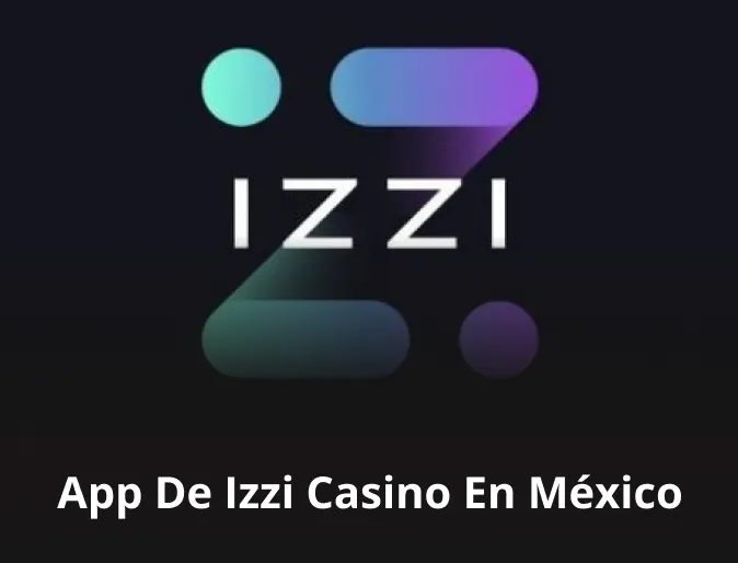 App de Izzi casino en México