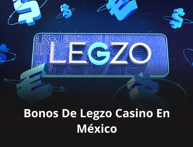 Bonos de Legzo casino en México