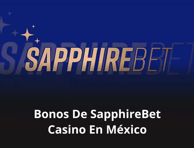 Bonos de SapphireBet casino en México