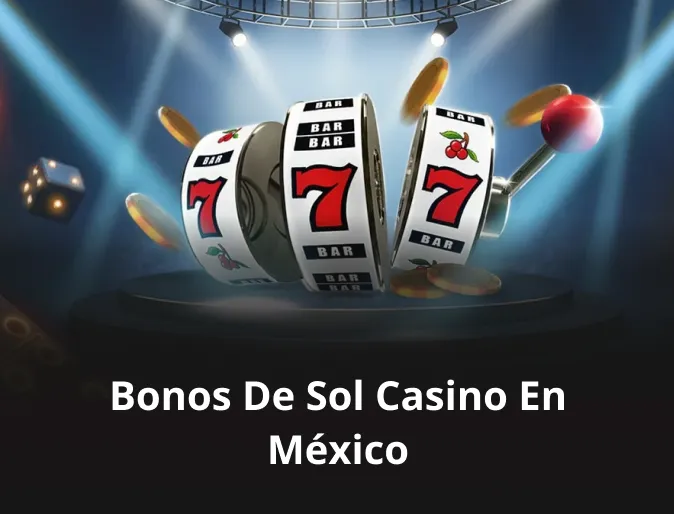 Bonos de Sol casino en México