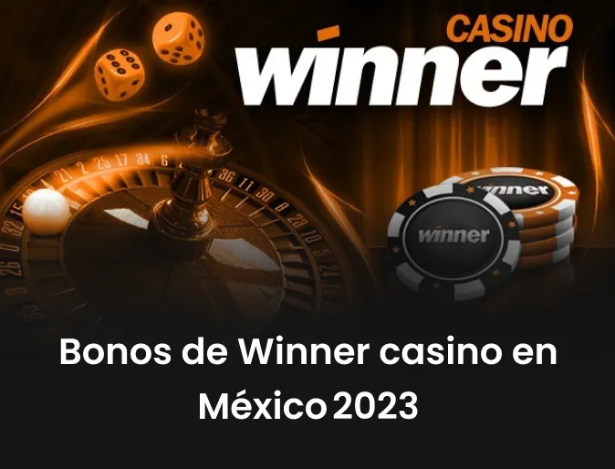 Bonos de Winner casino en México 2023