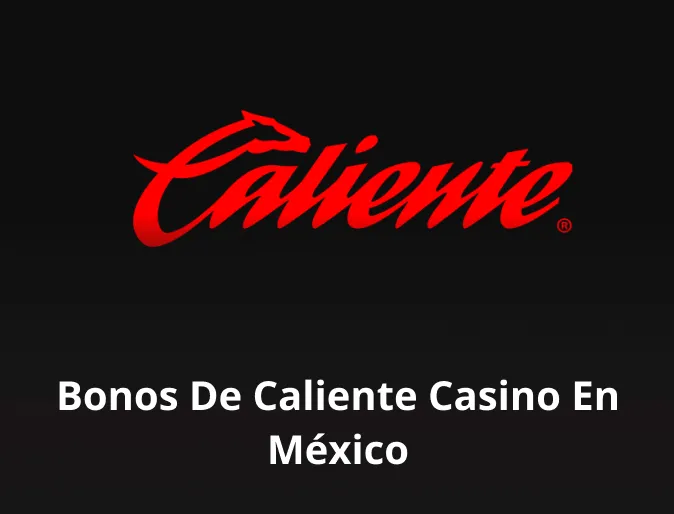 Bonos de Caliente casino en México