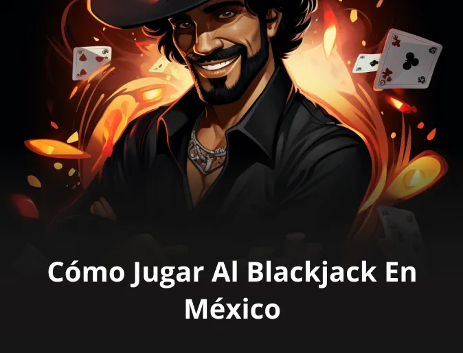 ¿Cómo jugar al blackjack en México?