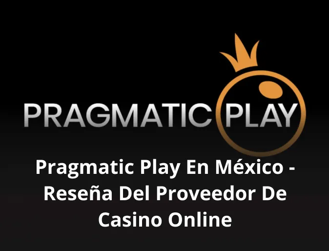 Pragmatic play en México