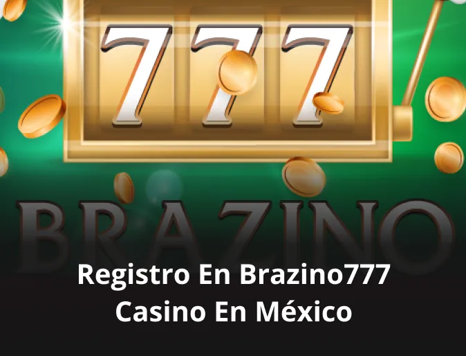 Registro en Brazino777 casino en México