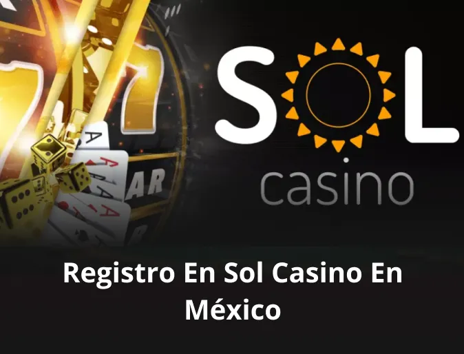 Registro en Sol casino en México