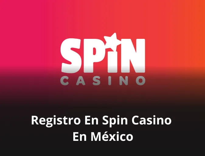 Registro en Spin casino en México