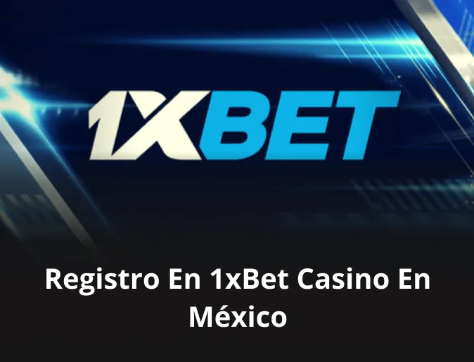 Registro en 1xBet casino en México
