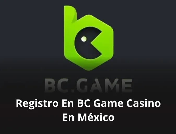Registro en BC Game casino en México
