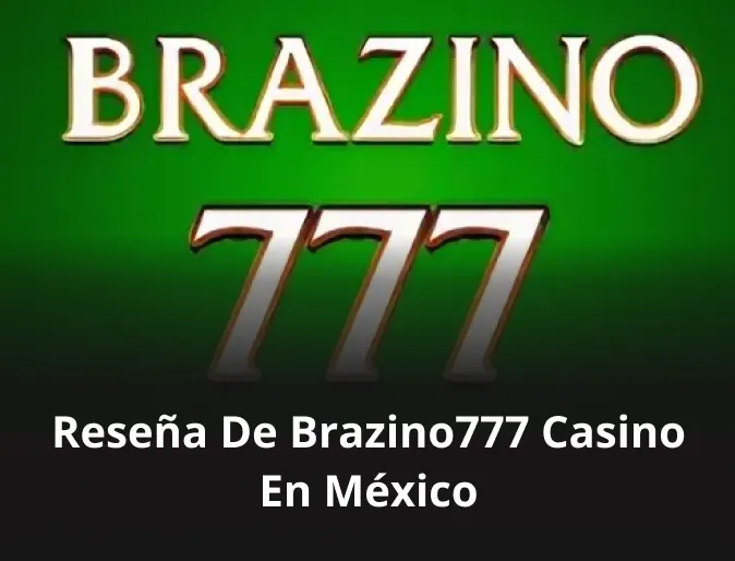 Reseña de Brazino777 casino en México