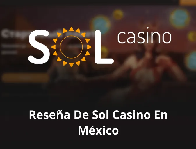 Reseña de Sol casino en México